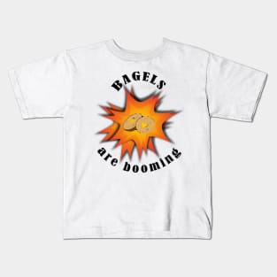 bagels are booming Kids T-Shirt